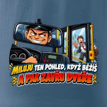 Miluju ten pohled když běžíš a pak zavřu dveře