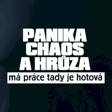 Panika, chaos a hrůza Panika, chaos a hrůza