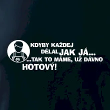 Malíř - kdyby každej dělal jak já, tak to máme už dávno hotový