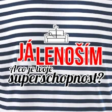 Já lenoším - tvoje superschopnost? rovný nápis
