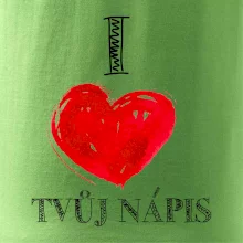 I love malované srdce - vlastní nápis