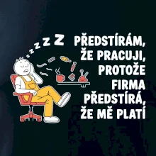 Dělník - Předstírám že pracuji, protože firma předstírá, že mě platí