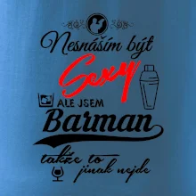Nesnáším být sexy - barman