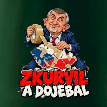 Babiš - Zkurvil a dojebal