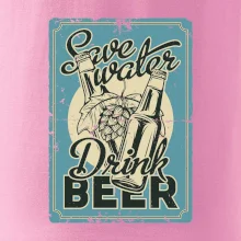 Save water drink beer poster