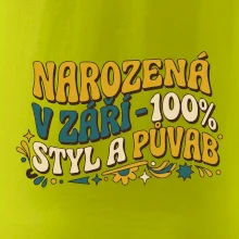 NAROZENÁ V ZÁŘÍ - 100% STYL A PŮVAB