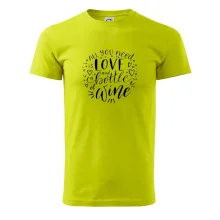 All you need is love and bottle of wine All you need is love and bottle of wine