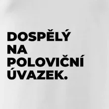 DOSPĚLÝ NA POLOVIČNÍ ÚVAZEK.