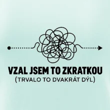 Vzal jsem to zkratkou