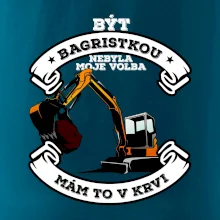 Bagr - být bagristkou nebyla moje volba