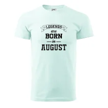 Legends are born in August