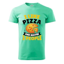 I like pizza and maybe 3 people
