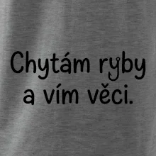 Chytám ryby a vím věci