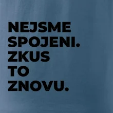 NEJSME SPOJENI. ZKUS TO ZNOVU.