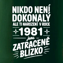 Nikdo není dokonalý ale ti narození v roce 1981 jsou zatraceně blízko