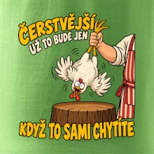 Čerstvější už to bude jen když to sami chytíte