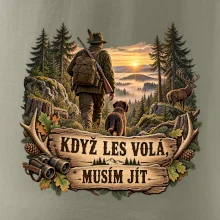 Když les volá musím jít myslivec