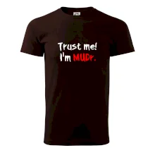 Trust me I´m  MUDr. / Věř mi jsem MUDR.