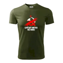 LEPŠÍ BÝT MRTVEJ NEŽ RUDEJ LEPŠÍ BÝT MRTVEJ NEŽ RUDEJ