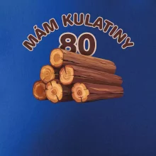 Mám kulatiny 80