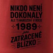 Nikdo není dokonalý ale ti narození v roce 1989 jsou zatraceně blízko