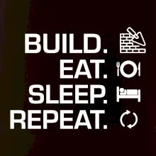 Build eat sleep repeat - cihly