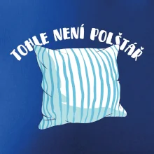 Tohle není polštář - modrý