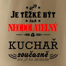 Je těžké být neodolatelný kuchař