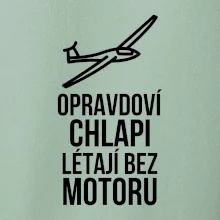 Opravdovi chlapi létají bez motoru
