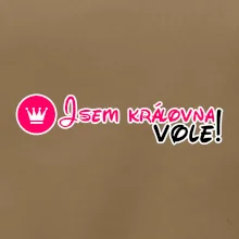 Jsem královna vole!