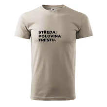 STŘEDA:  POLOVINA TRESTU.