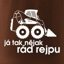 Já tak nějak rád rejpu - smykový nakladač