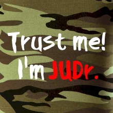 Trust me I´m  JUDr. / Věř mi jsem právník