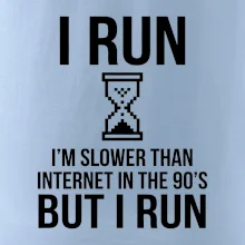 I run slower then internet