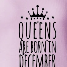 Queens are born in December