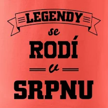 Legendy se rodí v srpnu