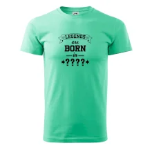 Legends are born in (tvůj měsíc narození)