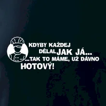 Kuchař - kdyby každej dělal jak já, tak to máme už dávno hotový Kuchař - kdyby každej dělal jak já, tak to máme už dávno hotový