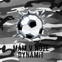 Mám v noze dynamit Mám v noze dynamit