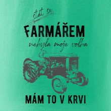 Stát se farmářem nebyla moje volba