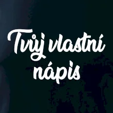 Tvuj vlastní nápis psací