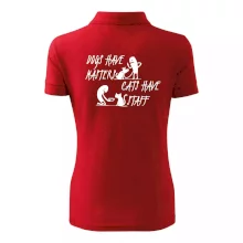 Dogs have masters, cats have staff