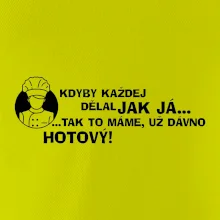 Kuchař - kdyby každej dělal jak já, tak to máme už dávno hotový