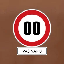 Dopravní značka - rychlost - váš nápis Dopravní značka - rychlost - váš nápis