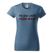 To do list: Your mom
