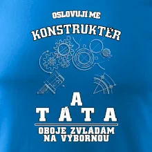 Oslovuji mě konstruktér a táta