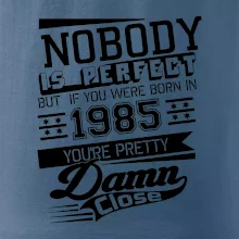 Nobody is perfect - 1985