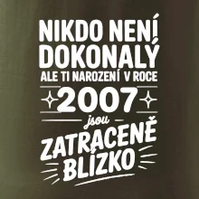 Nikdo není dokonalý ale ti narození v roce 2007 jsou zatraceně blízko
