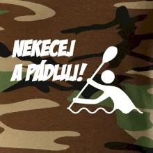 Nekecej a pádluj