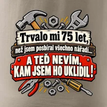 Trvalo mi  75 let, než jsem posbíral všechno nářadí